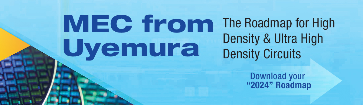 MEC from Uyemura - The Roadmap for High Density and Ultra High Density Circuits