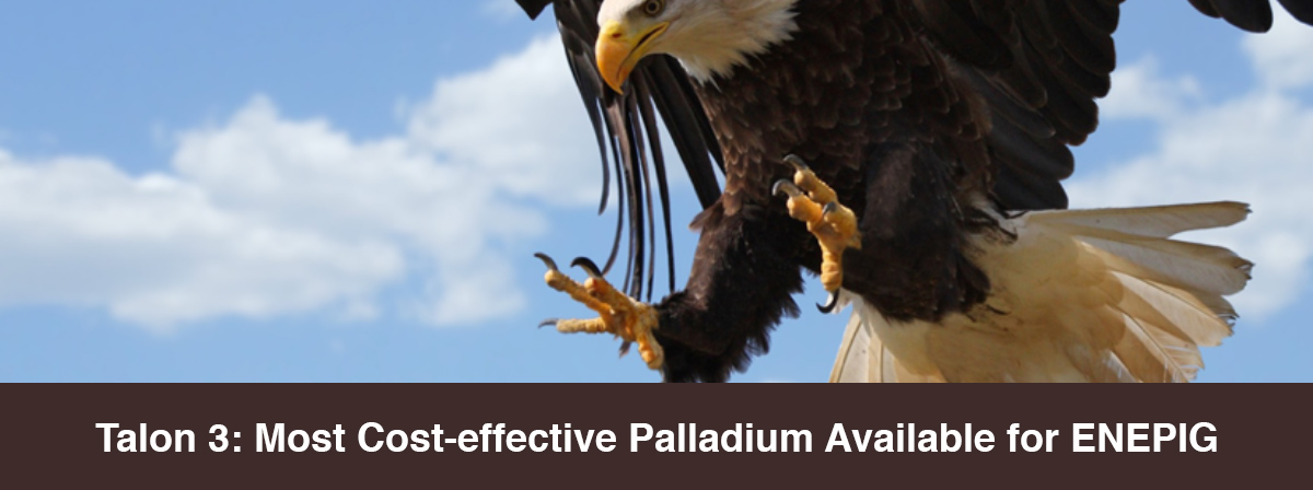 Talon 3: Most Cost-effective Palladium Available for ENEPIG